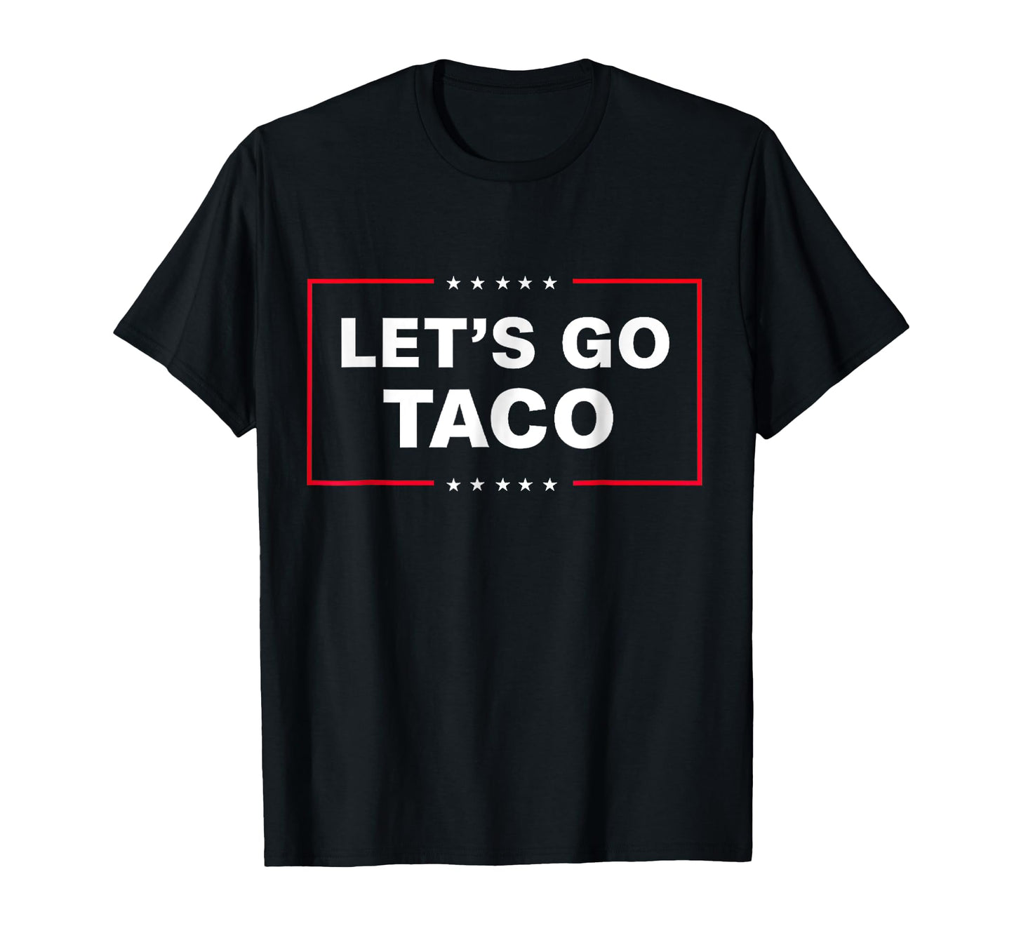 Funny Let's Go Taco T-Shirt