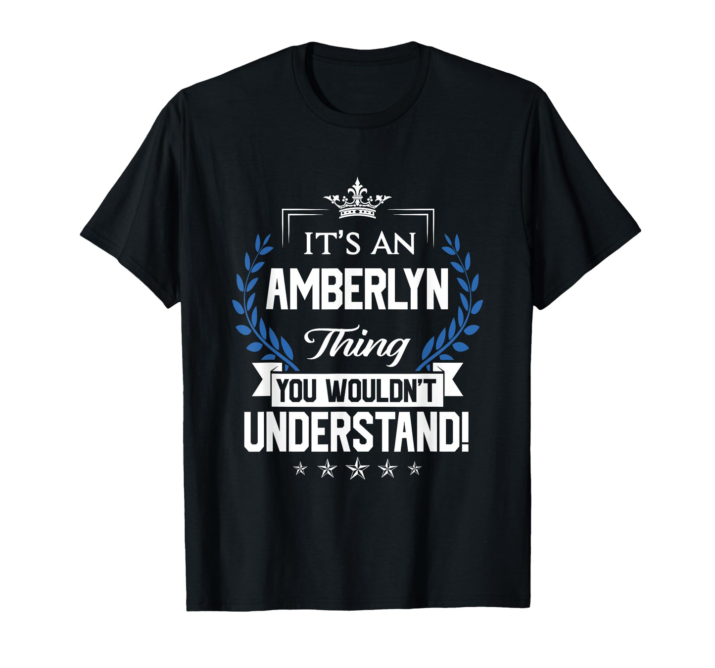 Amberlyn Name - Amberlyn Thing Name You Wouldn't Understand T-Shirt