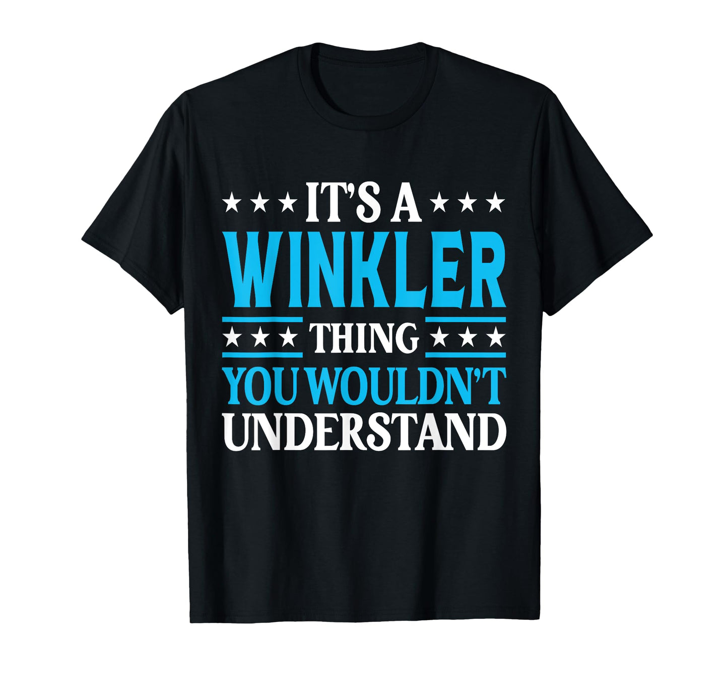 It's A Winkler Thing Surname Funny Family Last Name Winkler T-Shirt