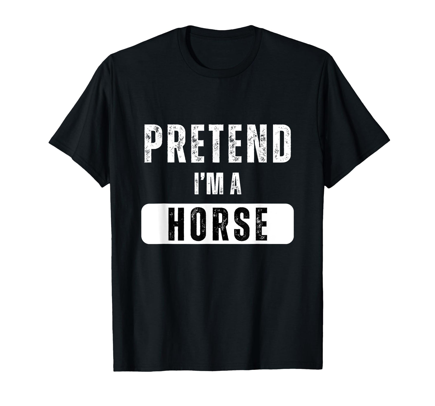 Pretend I'm a Horse Lazy Halloween Easy Costume T-Shirt