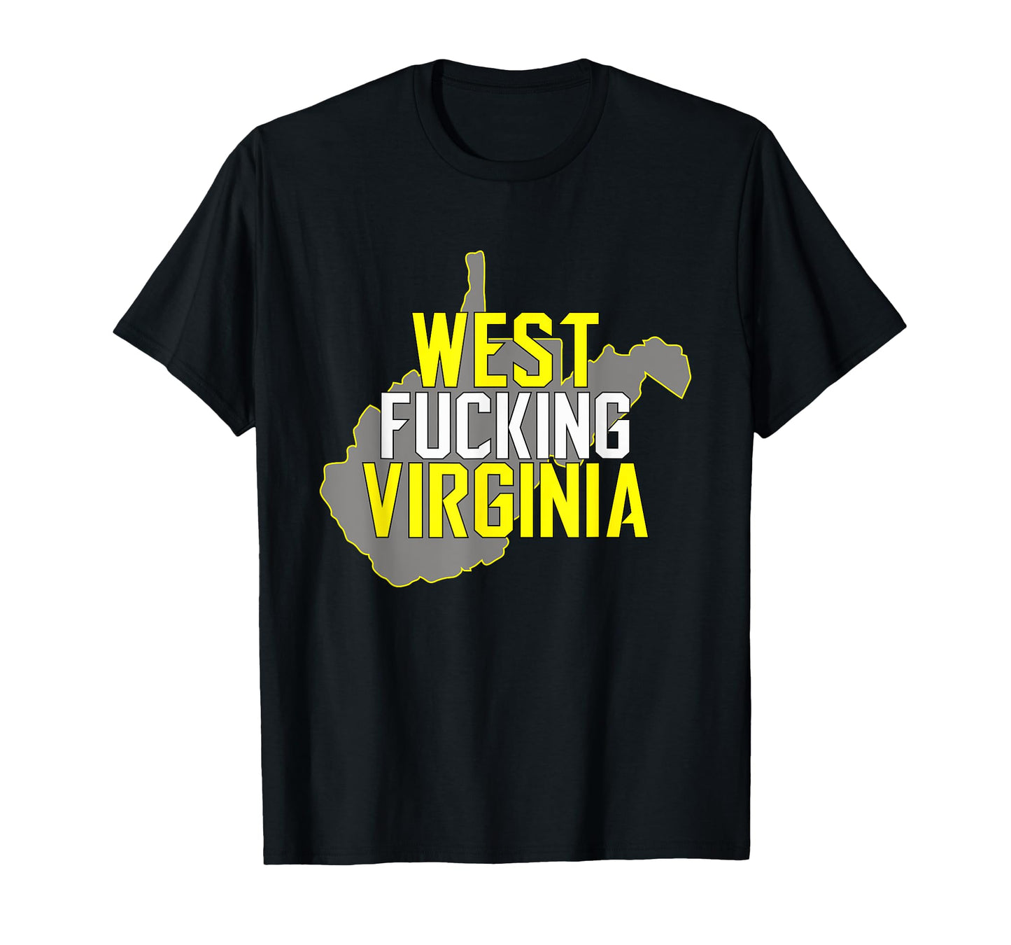 West Fucking Virginia with State T-Shirt