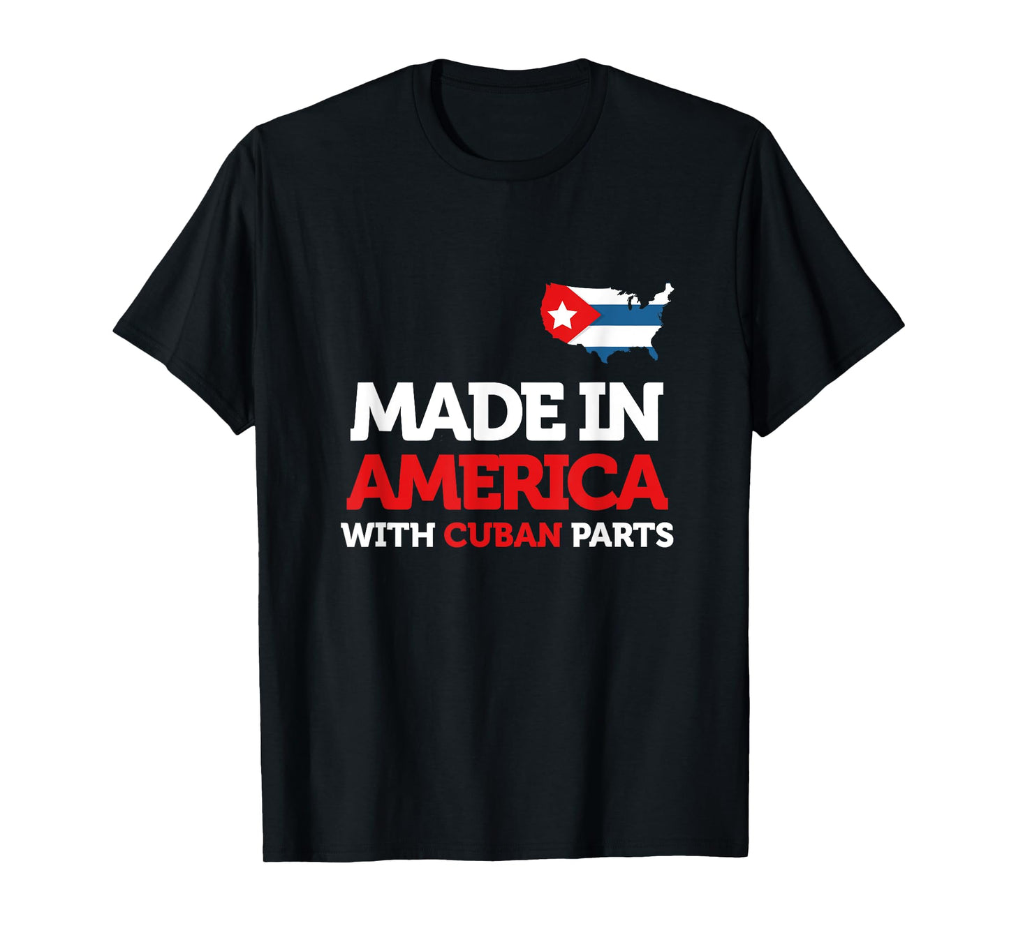 Made in America With Cuban Parts Cuba USA Gifts Funny T-Shirt