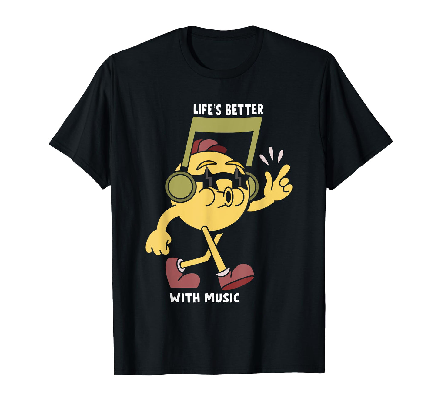Life Is Better With Music Motivational Life Quote Sayings T-Shirt