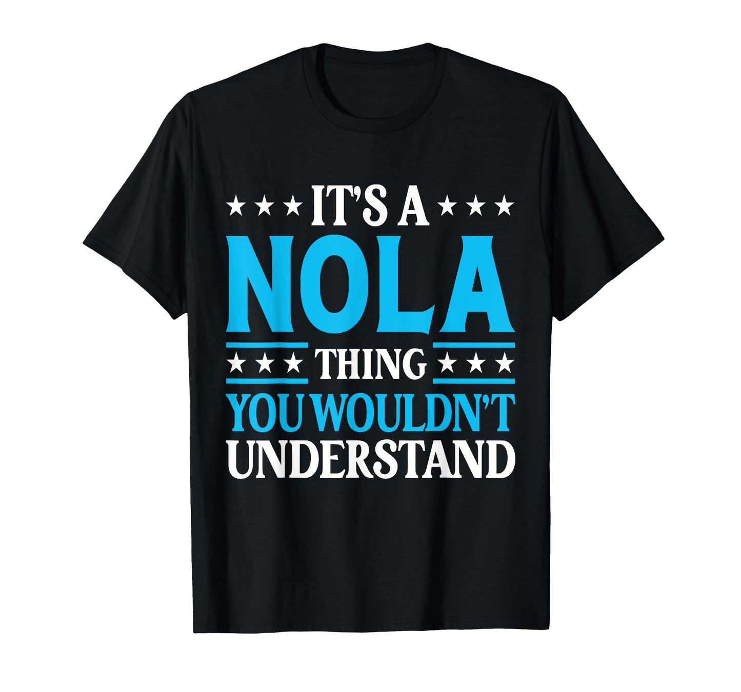 It's A Nola Thing Wouldn't Understand Girl Name Nola T-Shirt