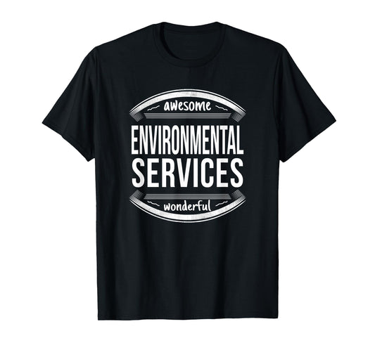 Environmental Services Tshirt Funny Housekeeping Week T-Shirt