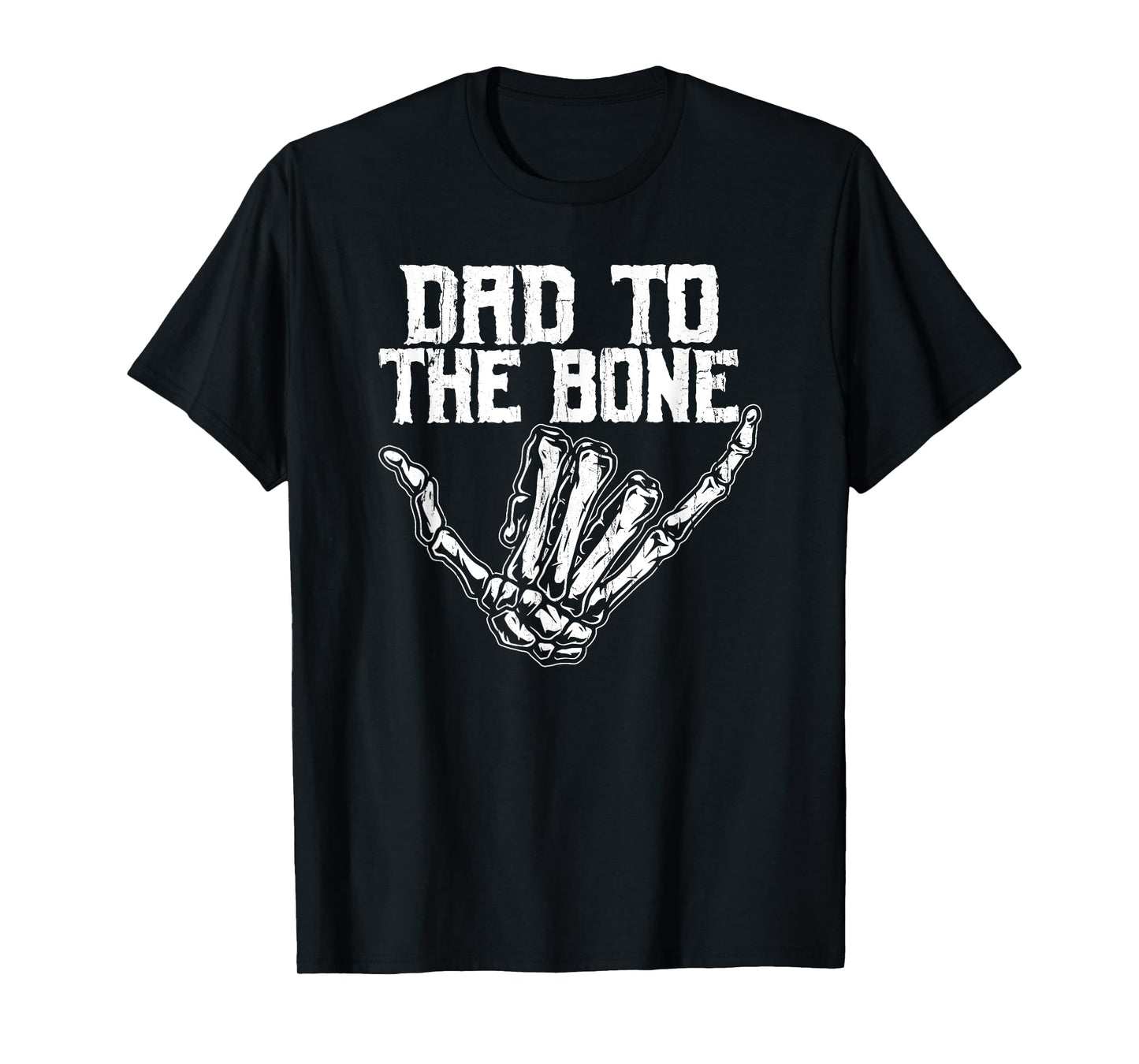 Dad To The Bone, Father's Day, Funny Skeleton Dad T-Shirt