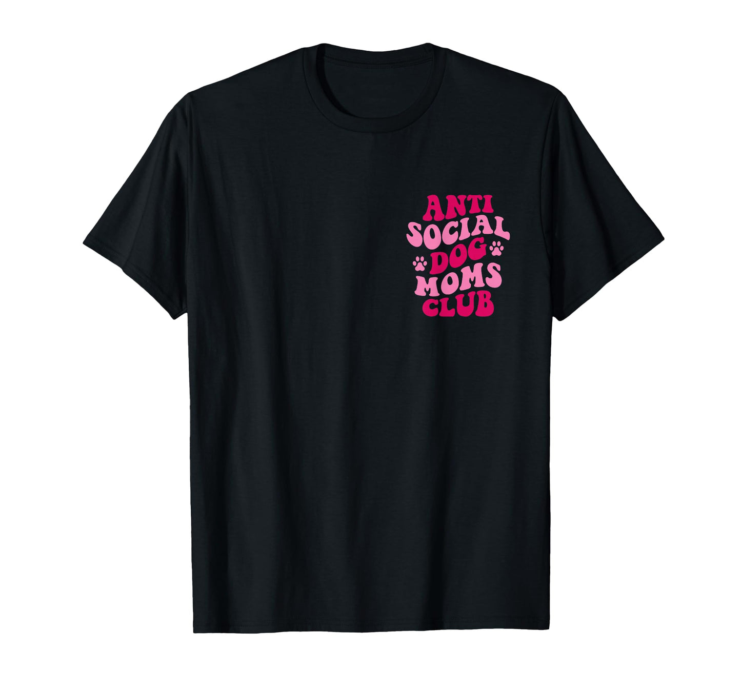Anti Social Dog Moms Club Funny Dog Mom Apparel Groovy Women T-Shirt