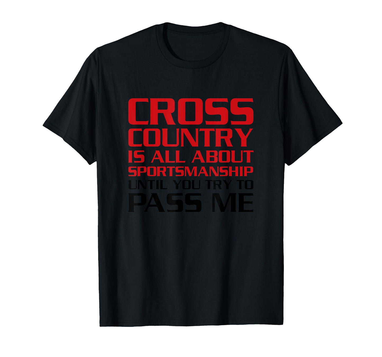 Cross Country Running T-Shirt - Funny Cross Country Quote T-Shirt