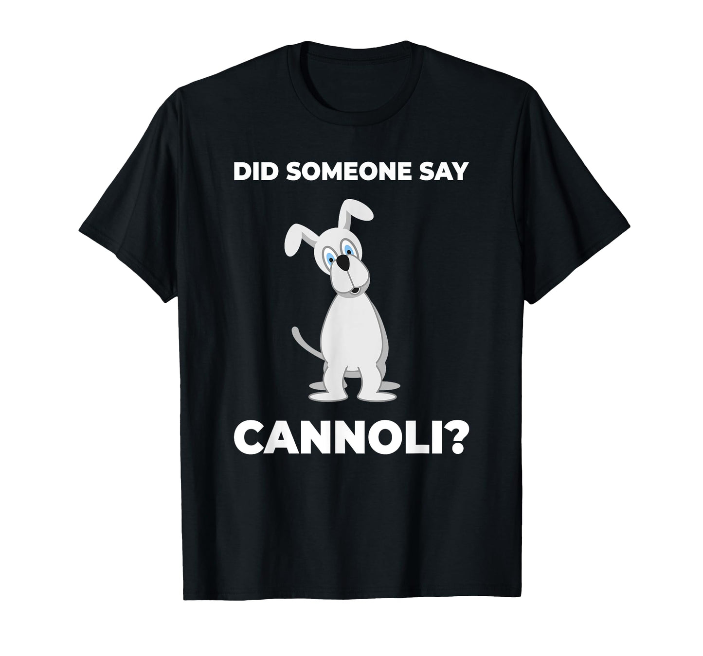 Funny Sicilian Italian Cannoli Dog T-shirt T-Shirt
