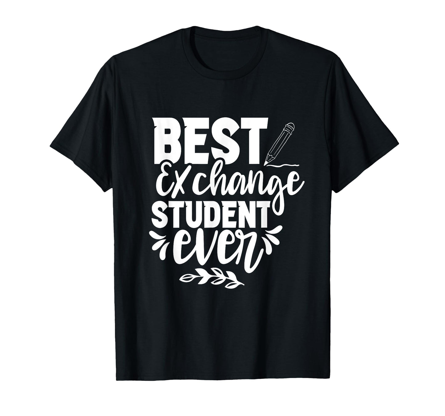 Best Exchange Student Ever Family Foreign School Host T-Shirt