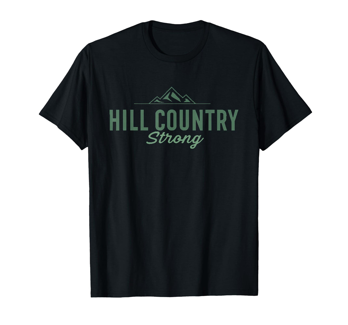 Hill Country Strong- Texas T-Shirt