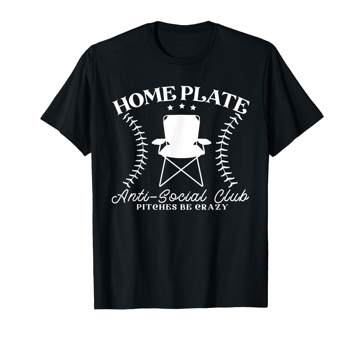Home Plate Anti-Social Club Piches Be Crazy T-Shirt