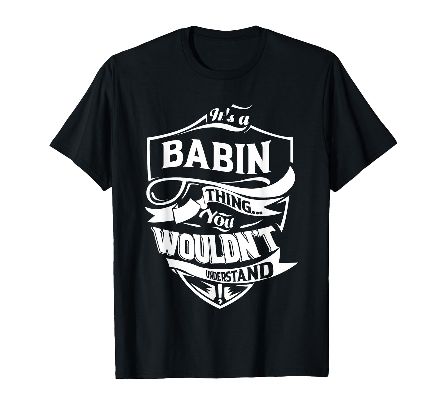 It's a BABIN thing you wouldn't understand Gift T-Shirt