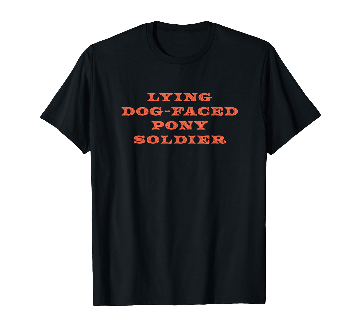 Lying Dog Faced Pony Soldier Funny Biden T-Shirt