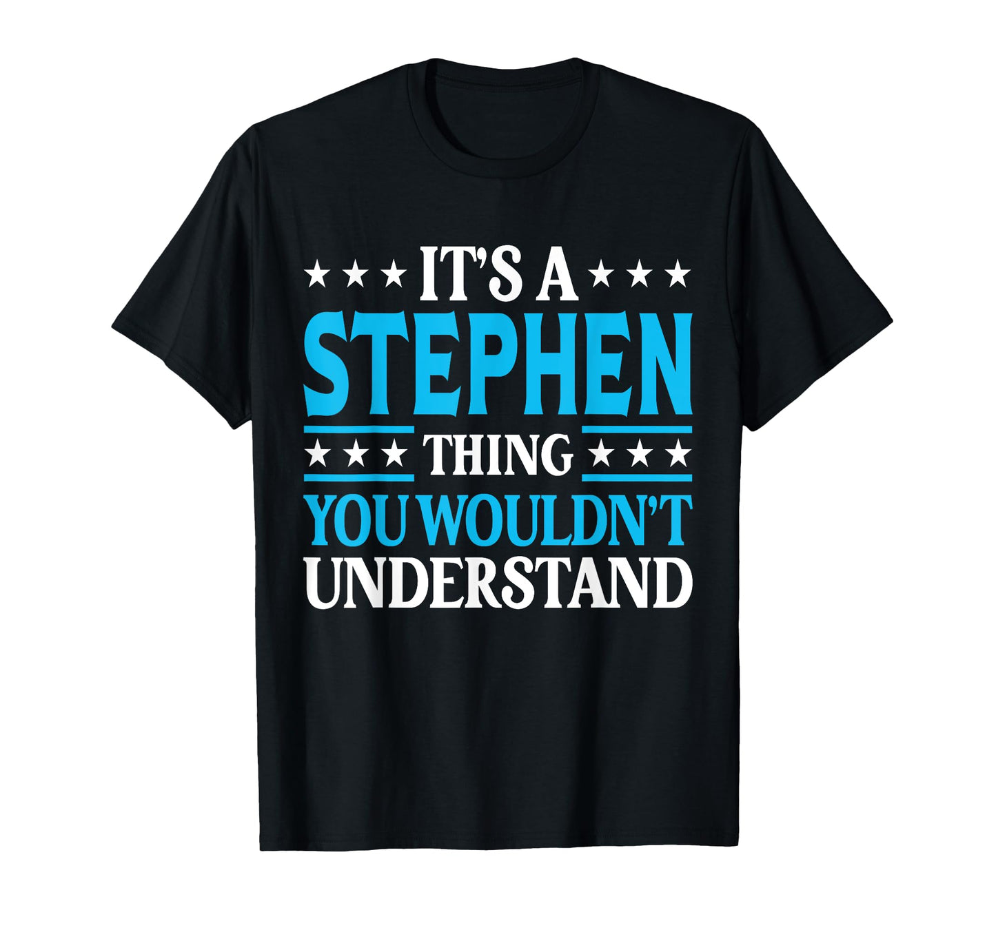 Stephen Personal Name Funny Stephen T-Shirt