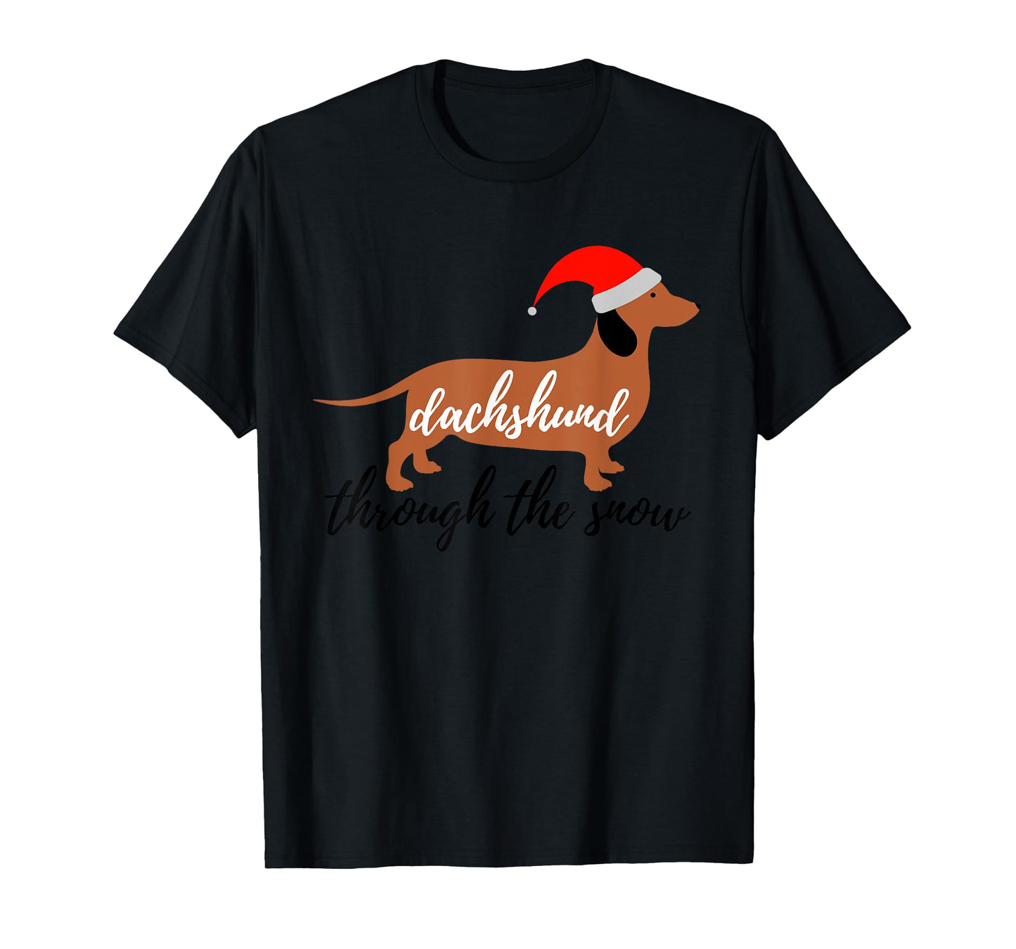 Christmas Xmas Cute Dog Daschund Through The Snow T-Shirt