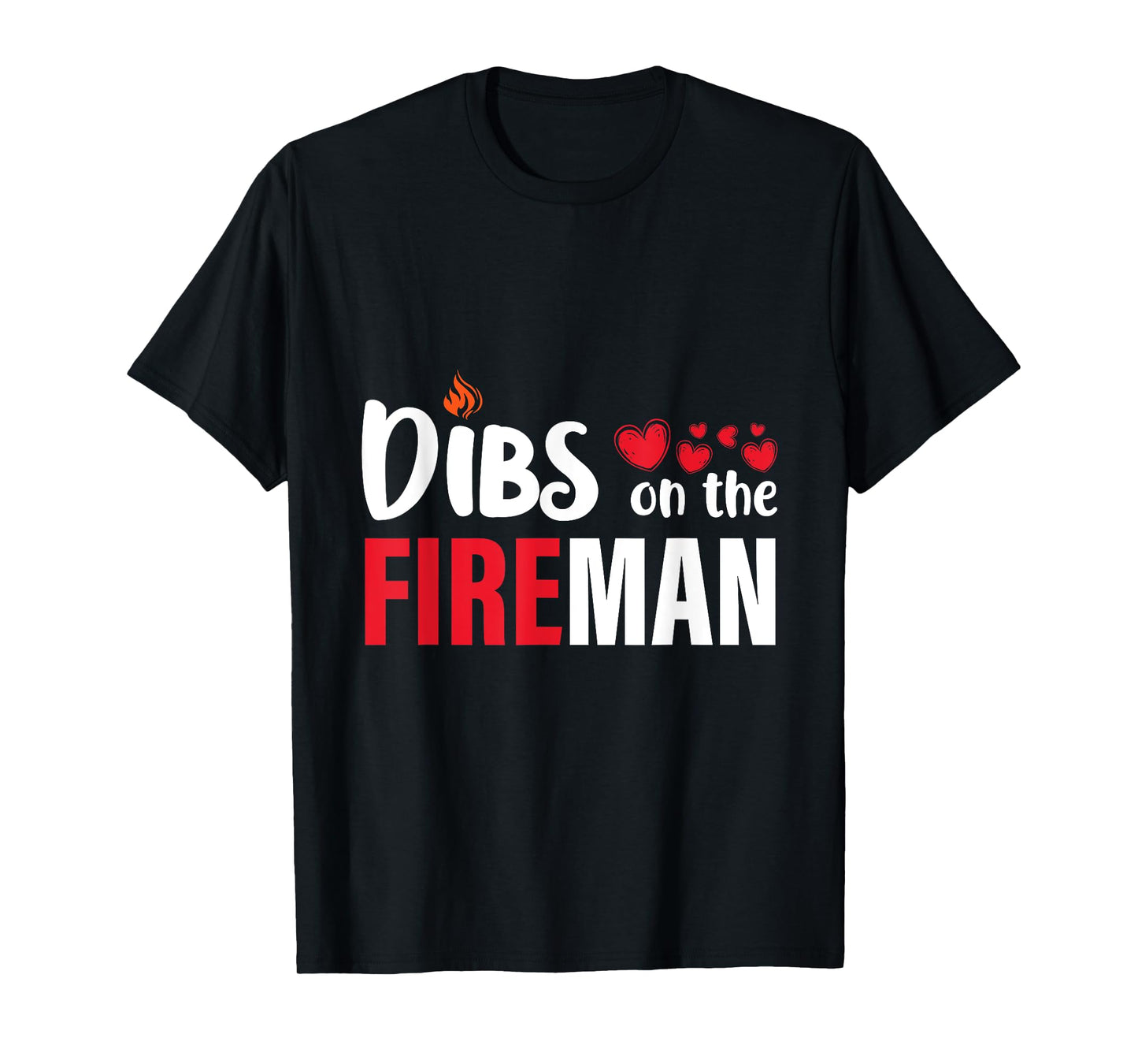 dibs on the fireman firefighter wife girlfriend women gifts T-Shirt
