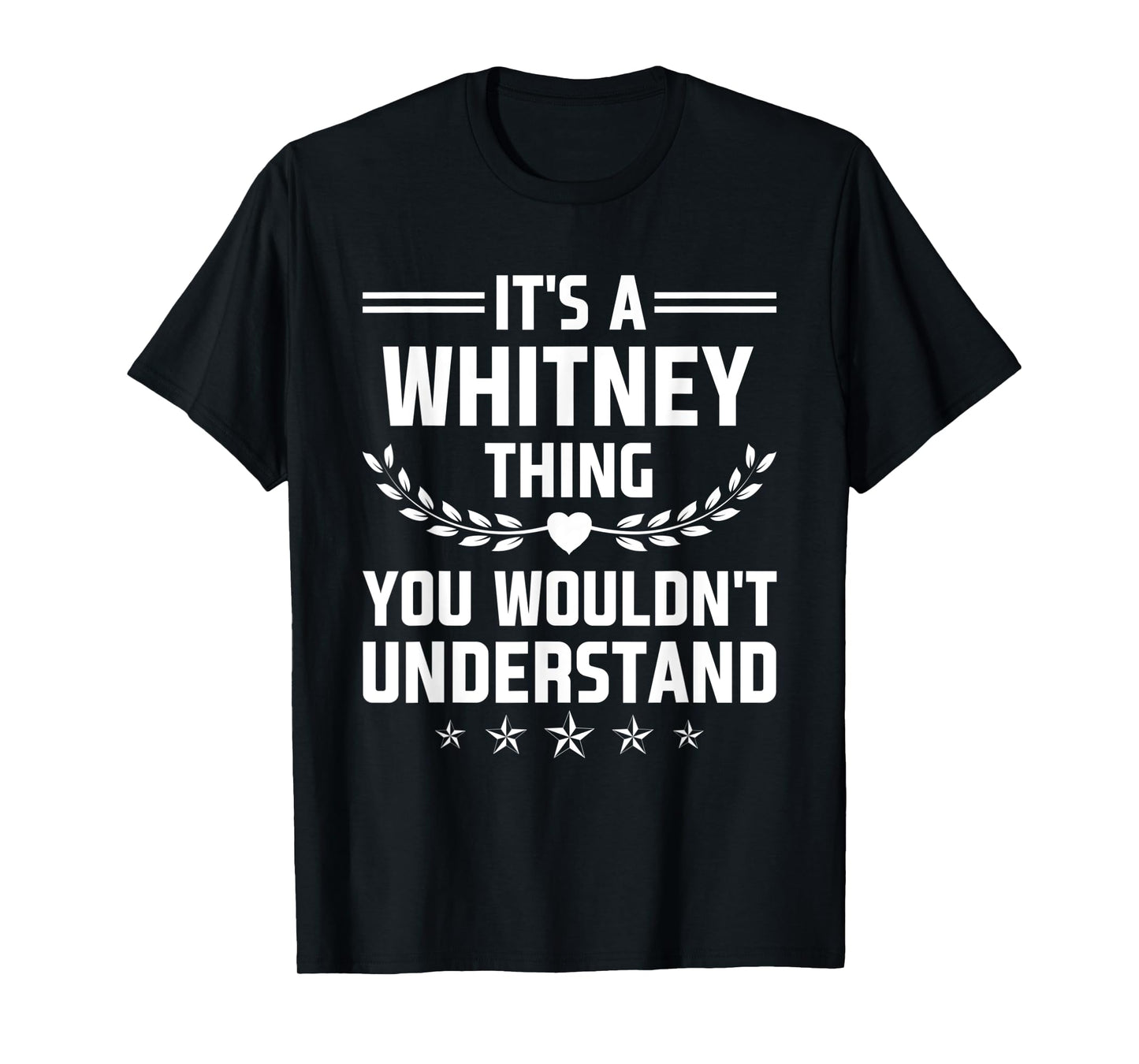 It's a Whitney Thing You Wouldn't Understand Funny Name T-Shirt