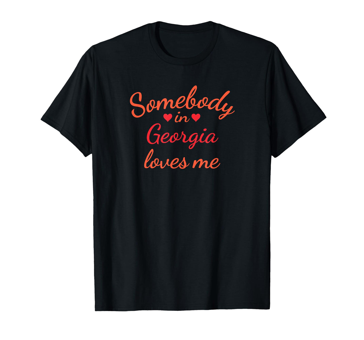 Somebody in Georgia Loves Me T-Shirt