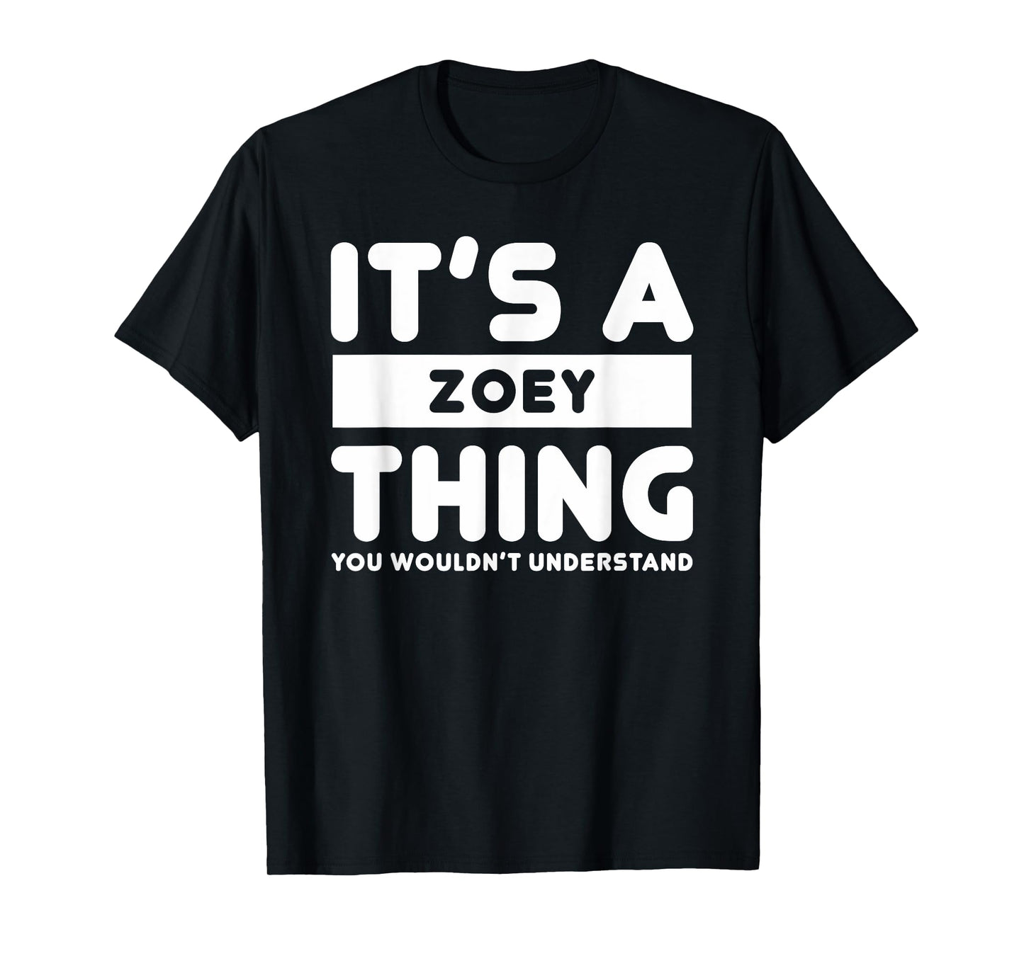It's A Zoey Thing You Wouldn't Understand Zoey Name T-Shirt
