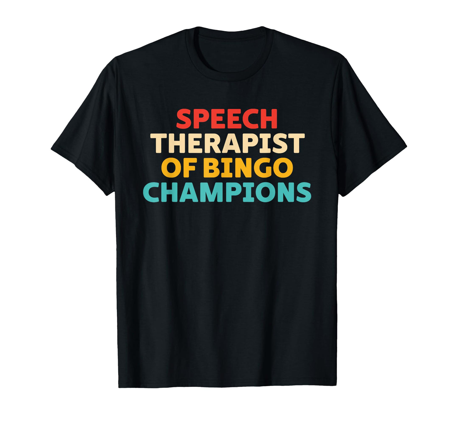 Speech Therapist Of Bingo Champions Funny T-Shirt