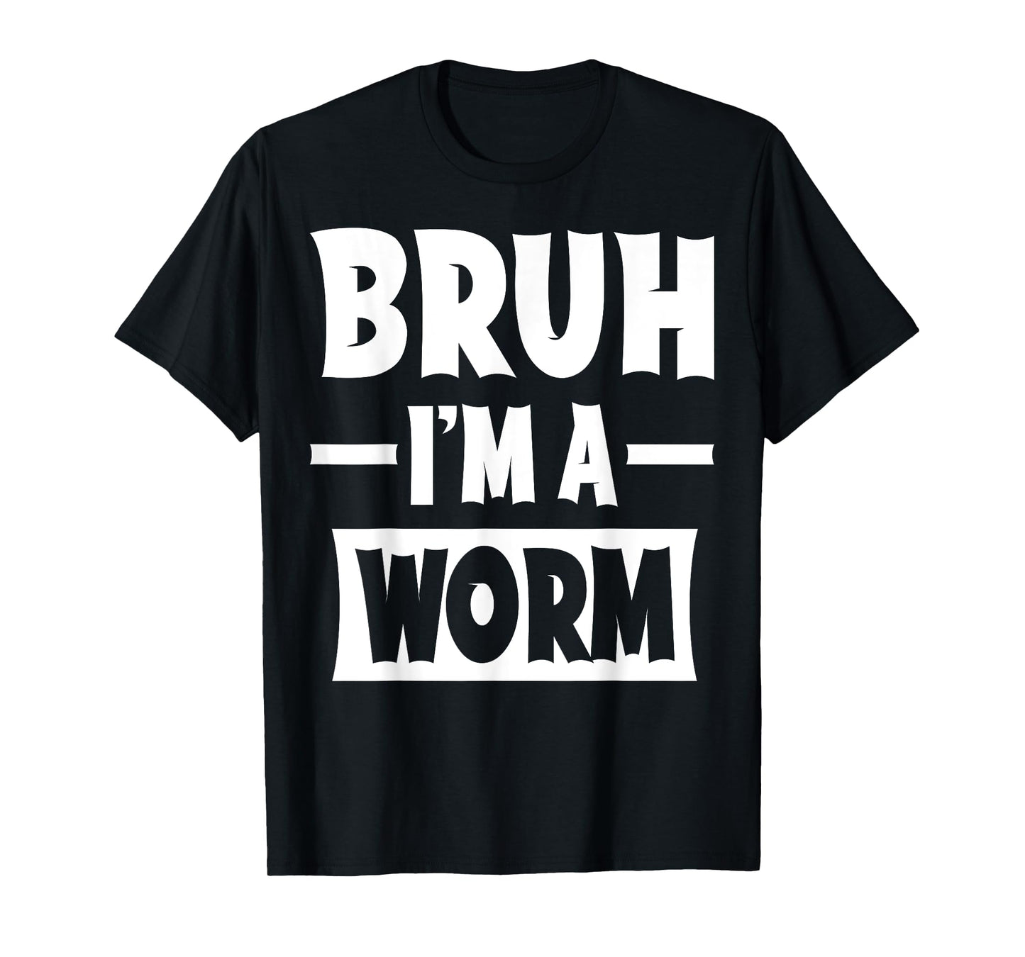 Bruh I'm A Worm Funny Lazy Halloween Costume Party T-Shirt