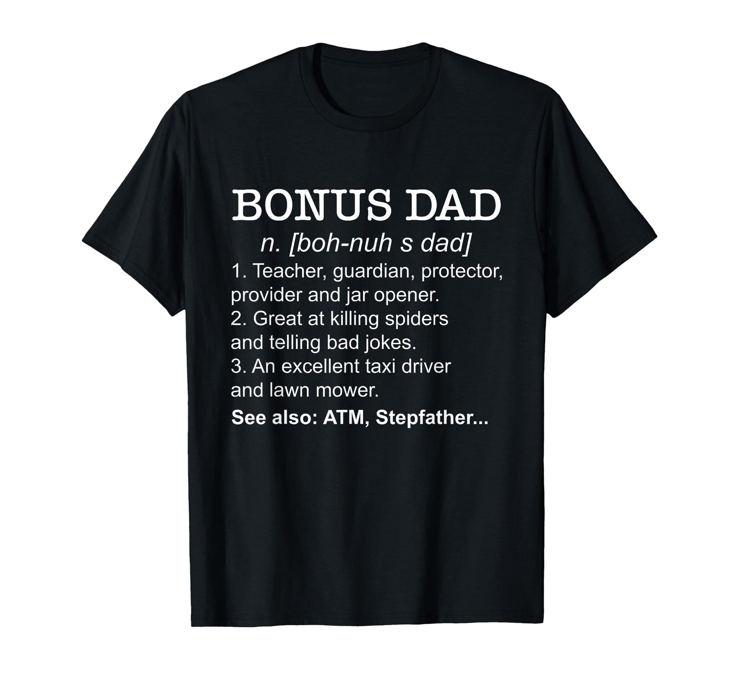Definition Bonus Dad Stepdad Step Dad Stepfather Step Father T-Shirt