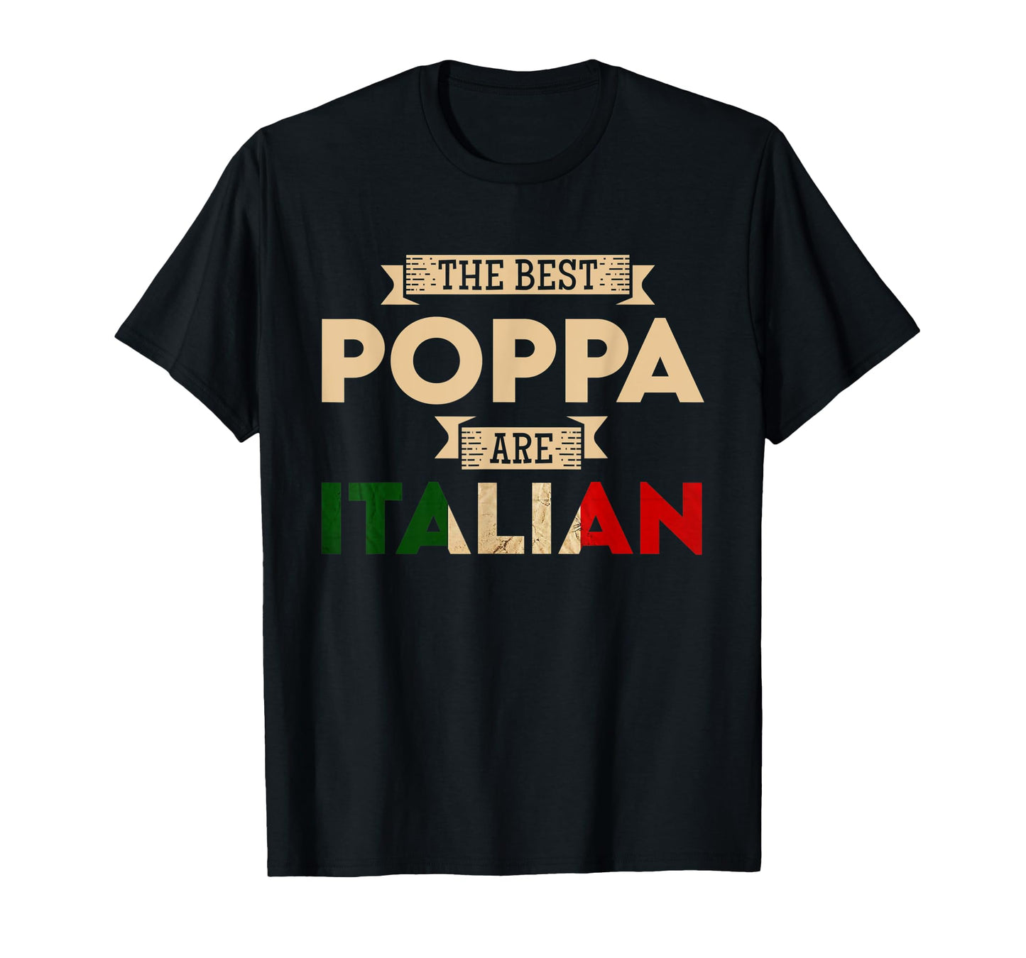 Mens The Best Poppa Are Italian Flag Funny Italian Papa T-Shirt