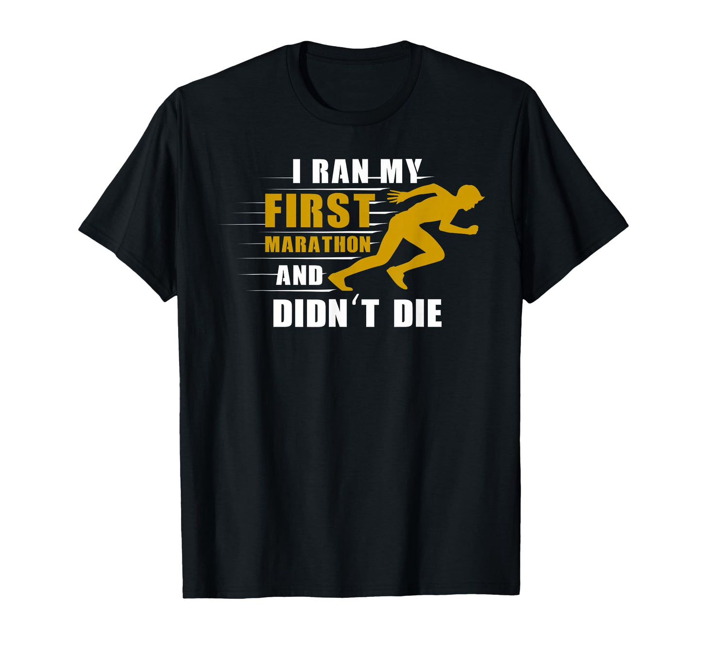 Ich lief meinen ersten Marathon lauf T-Shirt