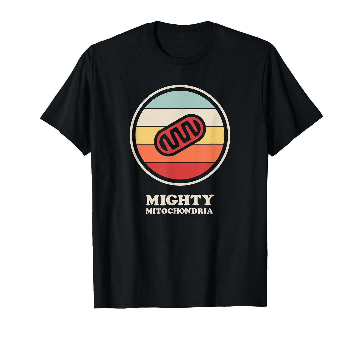 Mighty Mitochondria Biology Teacher / Cell Mitochondria Men Women Kids T-Shirt
