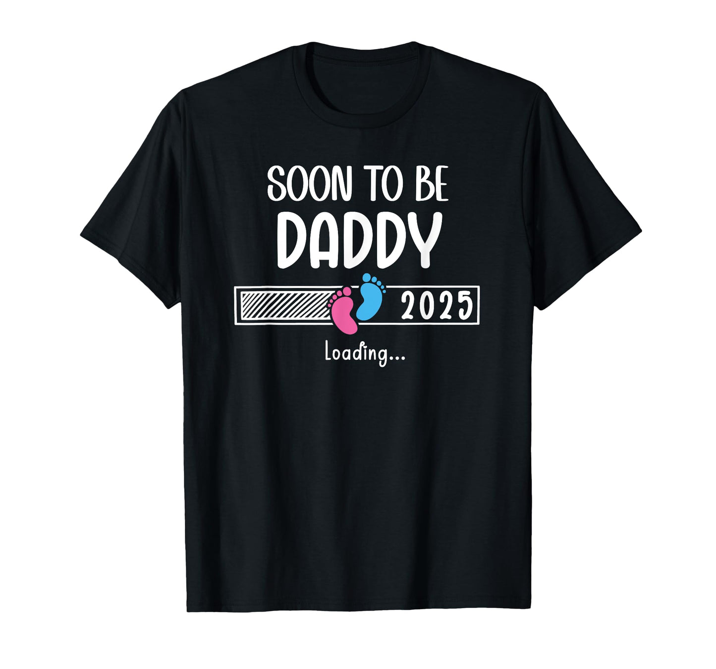 Soon to Be Daddy 2025 Loading Father First Time Dad est 2025 T-Shirt