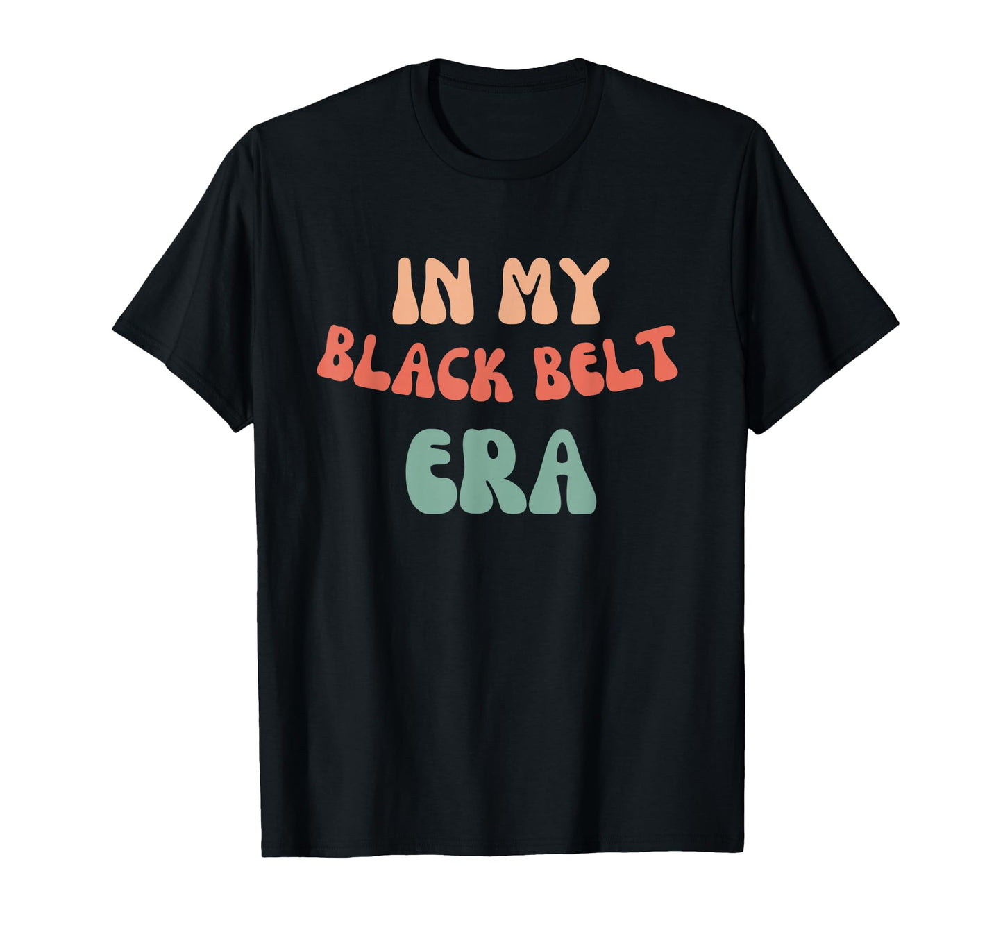 In My Black Belt Era Karate Lover T-Shirt