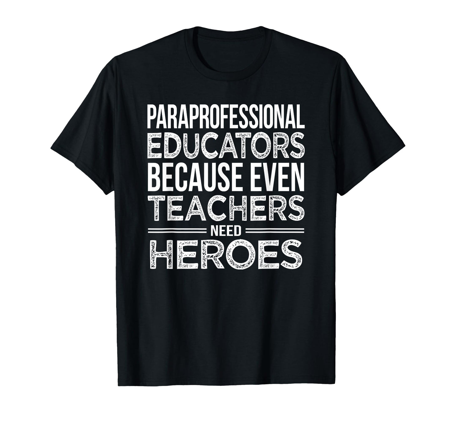 Paraprofessional Educators T-Shirt Funny para Gift Tshirts T-Shirt