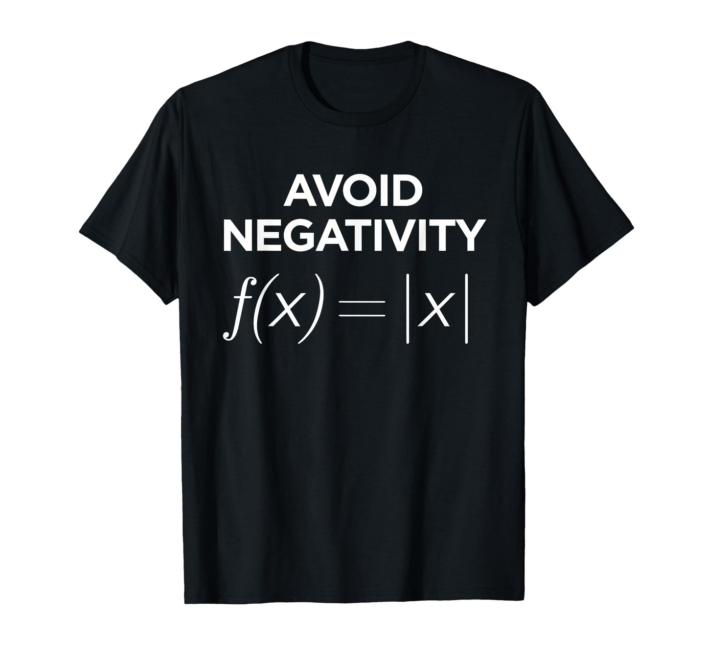 Avoid Negativity Math Nerd Joke Math Teacher Men T-Shirt