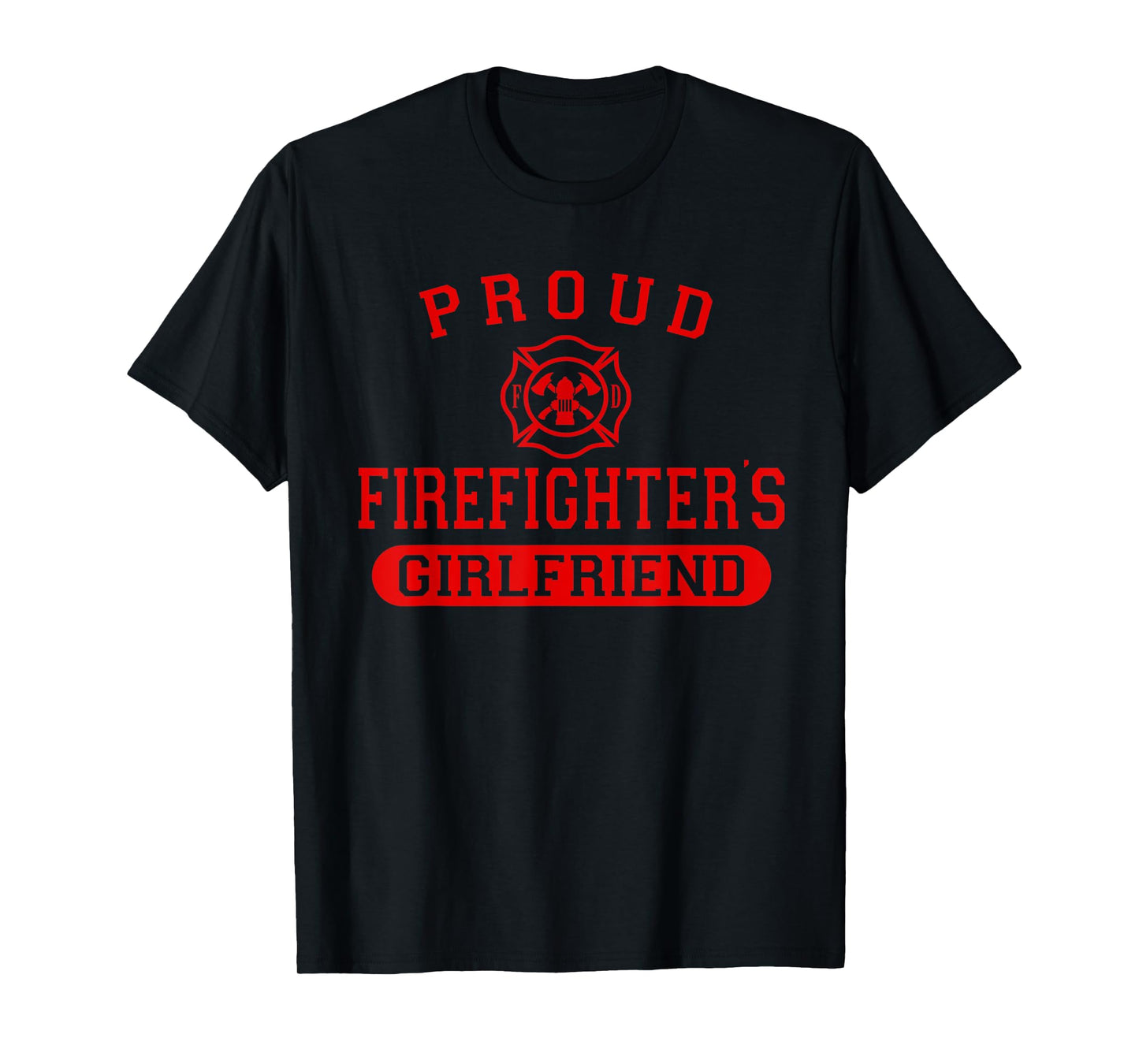 Firefighter Shirt For Women Proud Firefighter's Girlfriend