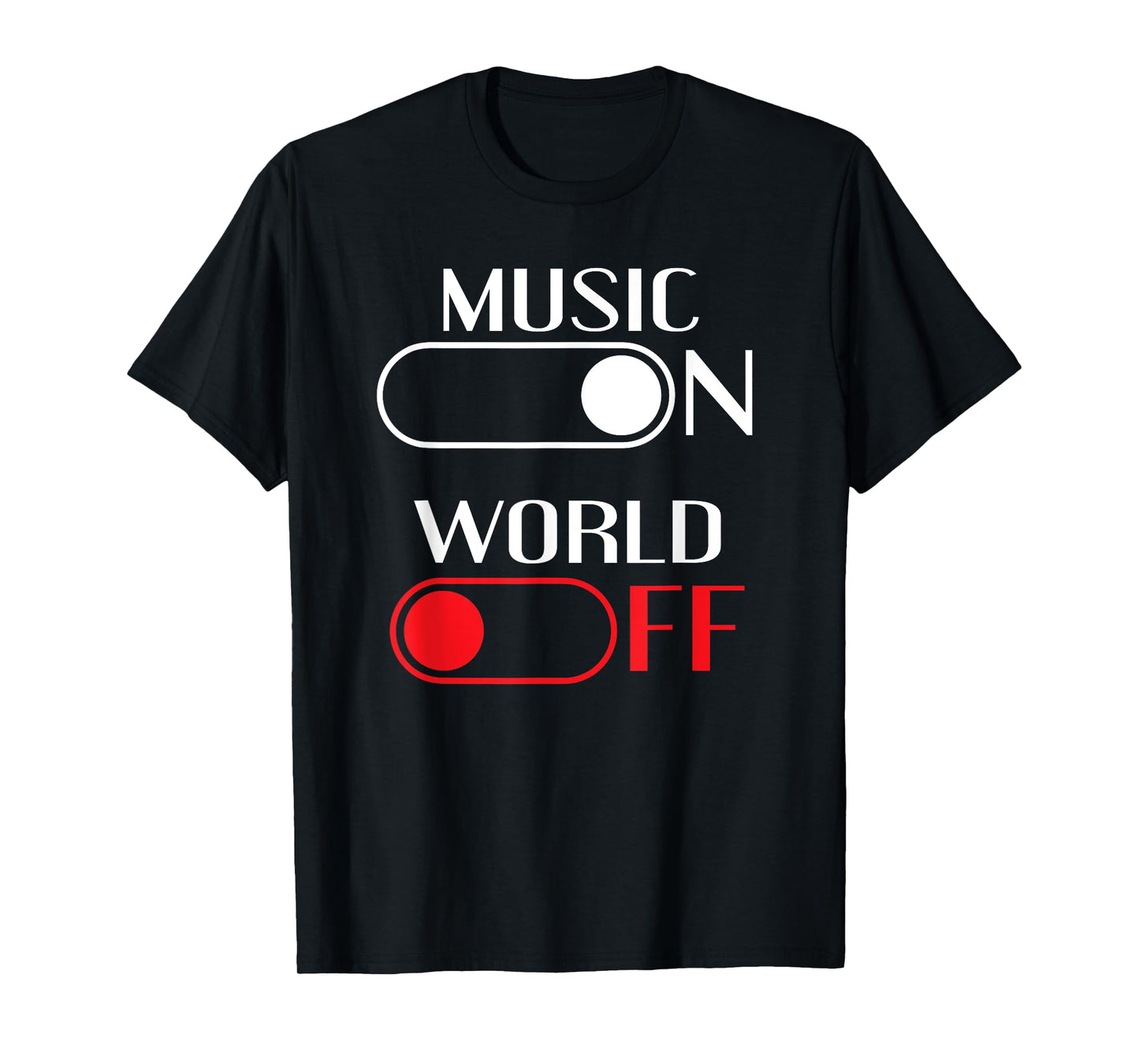 Music On World Off Tee for Music Lovers, DJs, Musicians T-Shirt