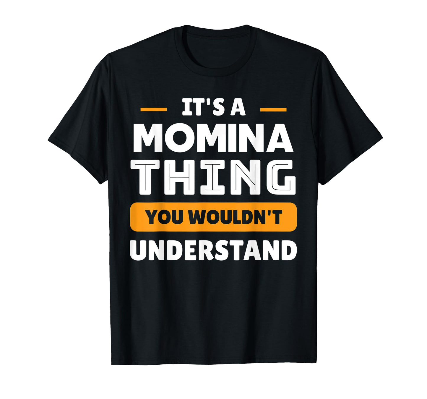 It's A Momina Thing You Wouldn't Understand Custom T-Shirt
