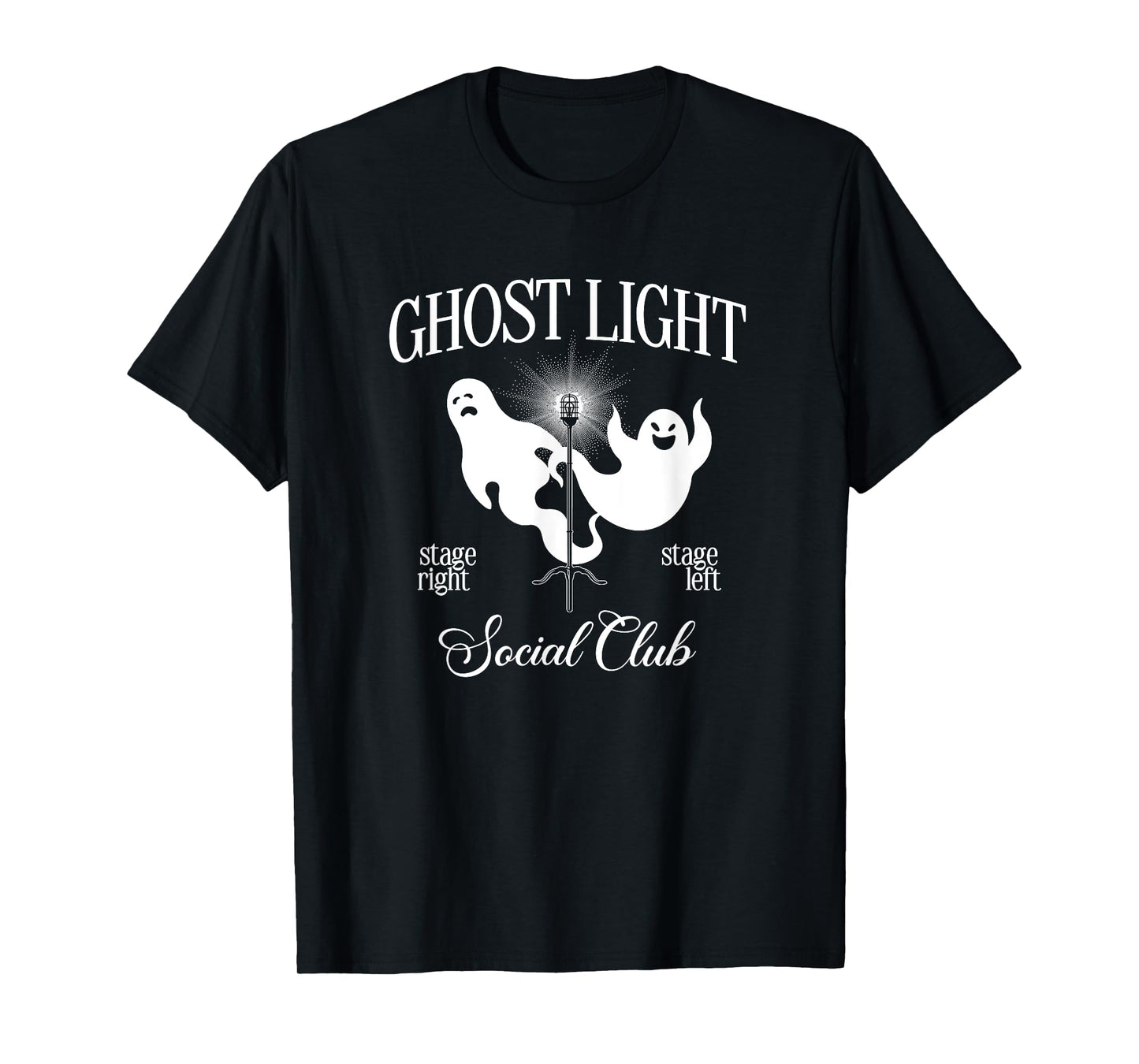 Ghost Light Social Club Theatre Nerd Stage Tech Actor Drama T-Shirt
