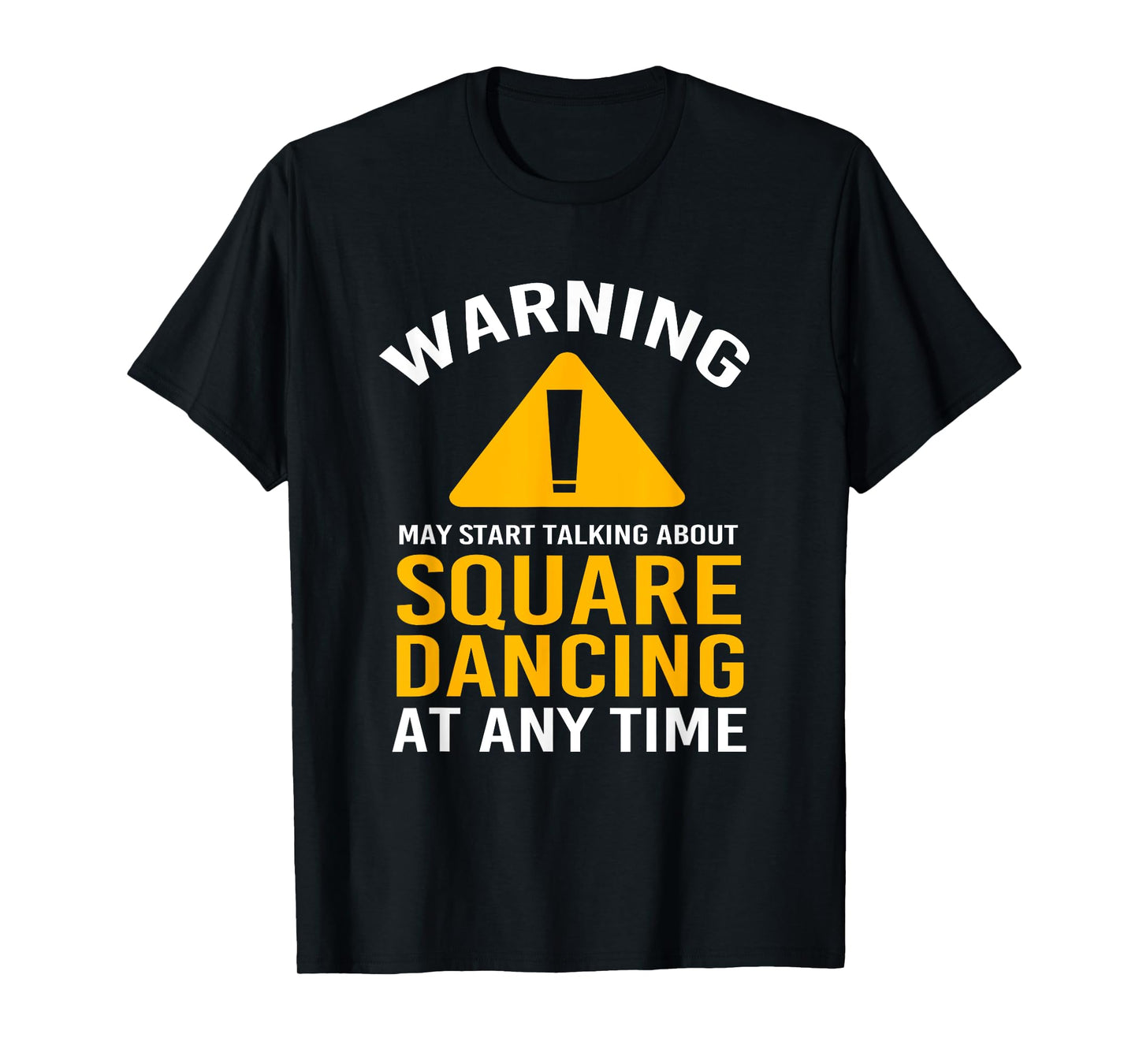 Warning Dancer Dance Pun Funny Square Dancing T-Shirt