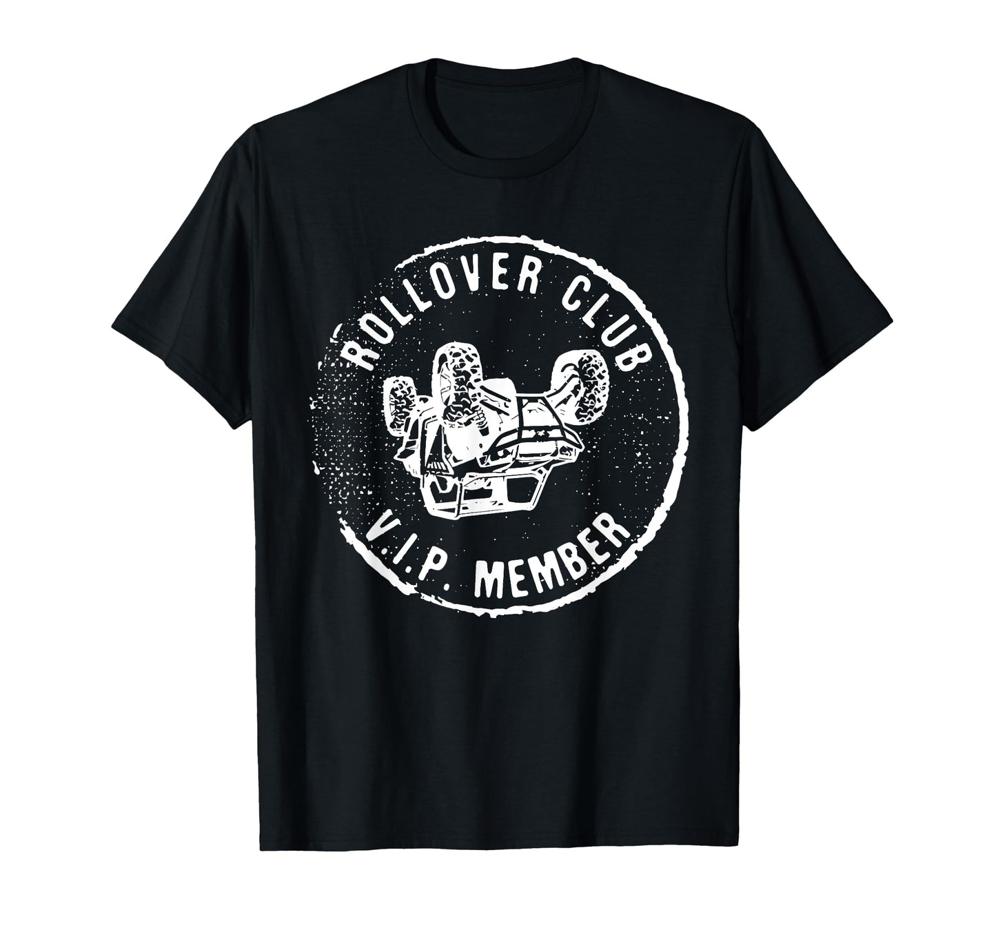 Rollovers Club VIP Member ATV UTV Lovers Funny T-Shirt