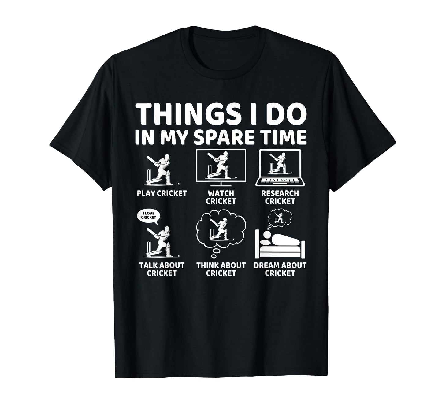 Things I Do in My Spare Time Funny Cricket Lover and Player T-Shirt