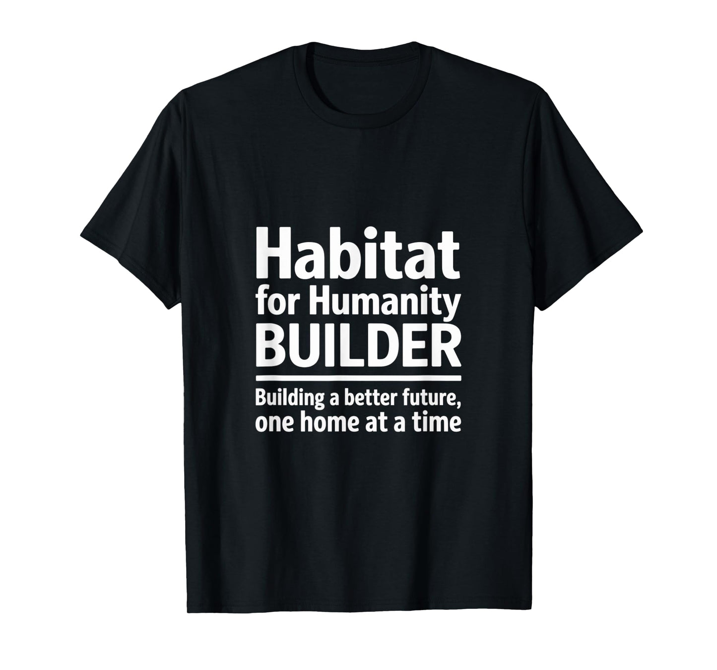 Habitat for Humanity Builder Volunteer T-Shirt