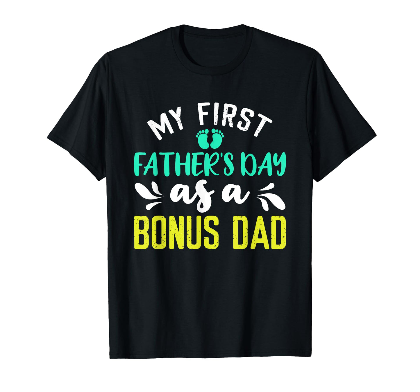 My First Father's Day As A Bonus Dad Reveal T-Shirt