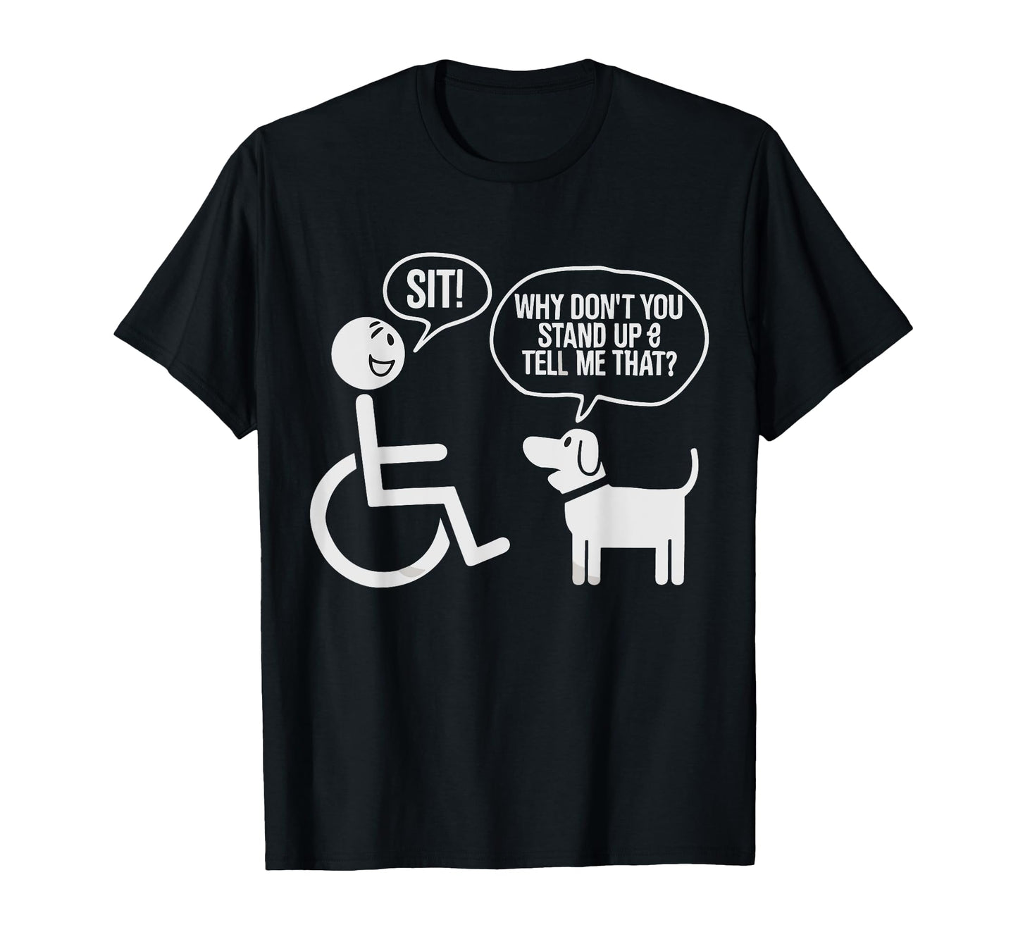 Funny wheelchair humor joke for a disability in a wheelchair T-Shirt