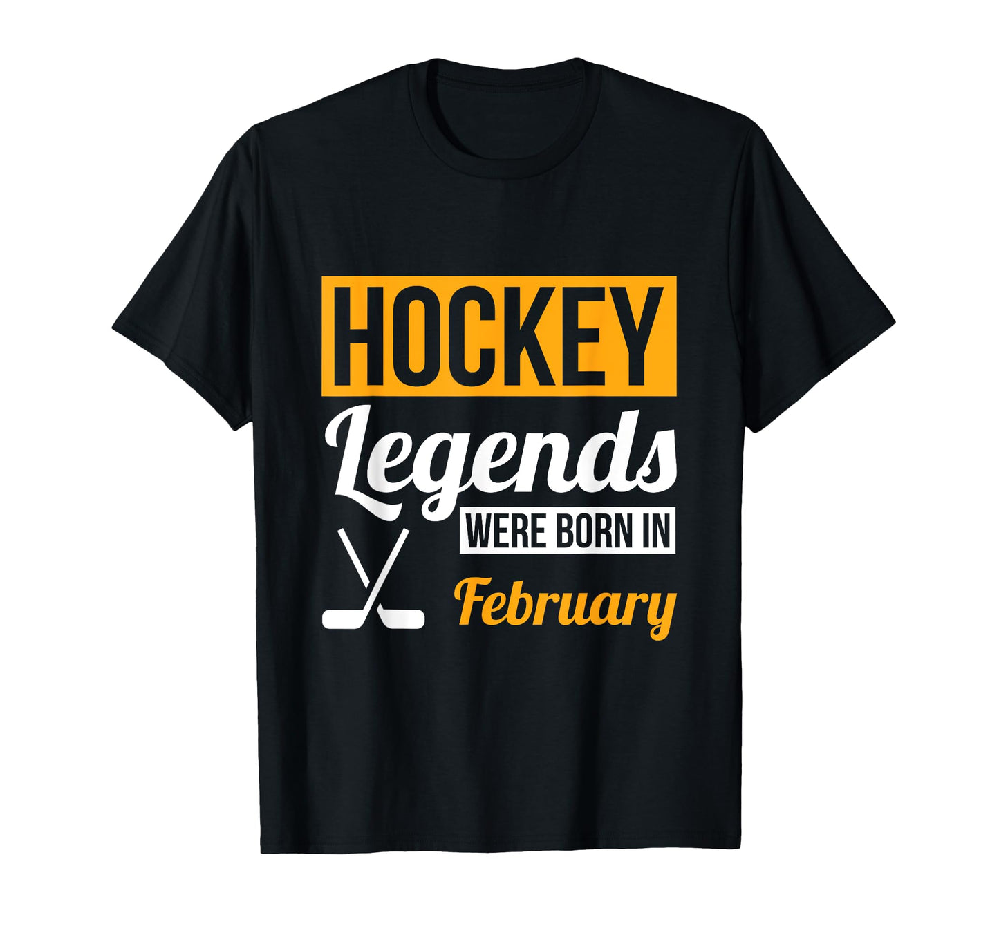 Hockey Legends Were Born In February Birthday Gift T-Shirt