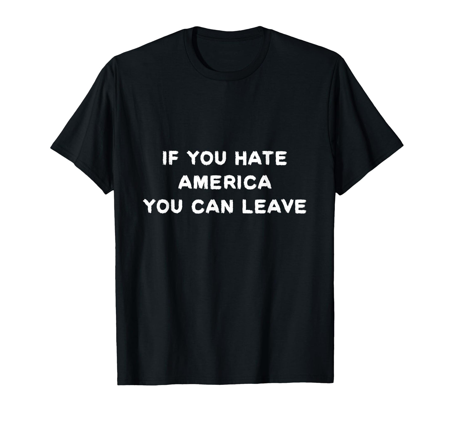 If you hate America you can leave political T-shirt USA T-Shirt