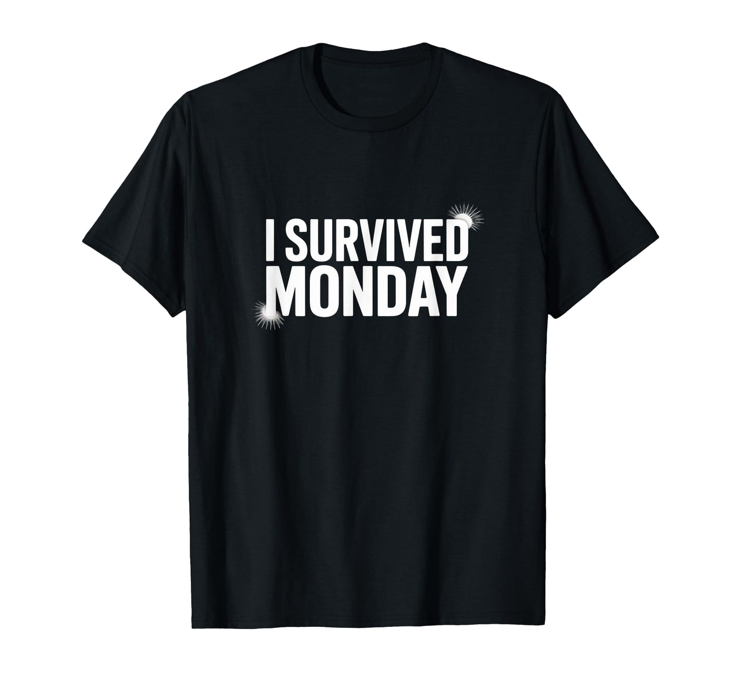I Survived Monday – Funny Week Starter Tee T-Shirt
