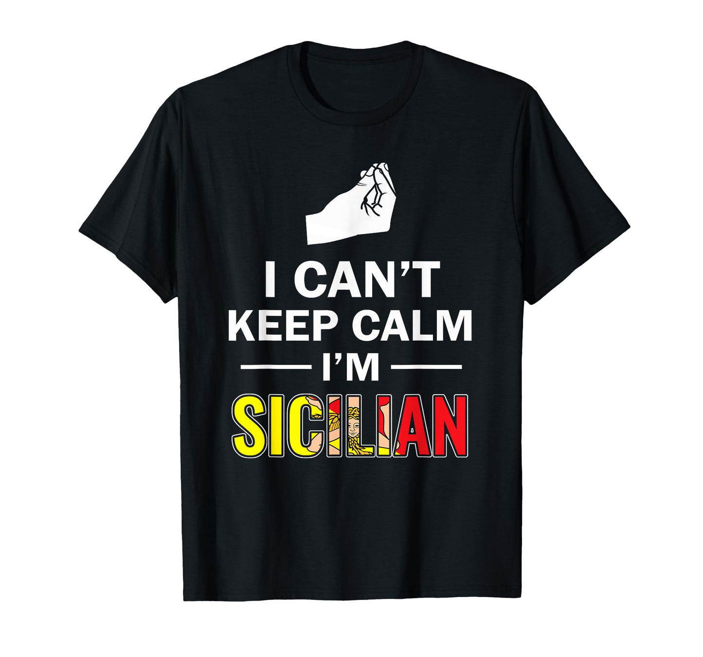 Funny Sicily I can't keep calm I'm Sicilian Italian shirt T-Shirt