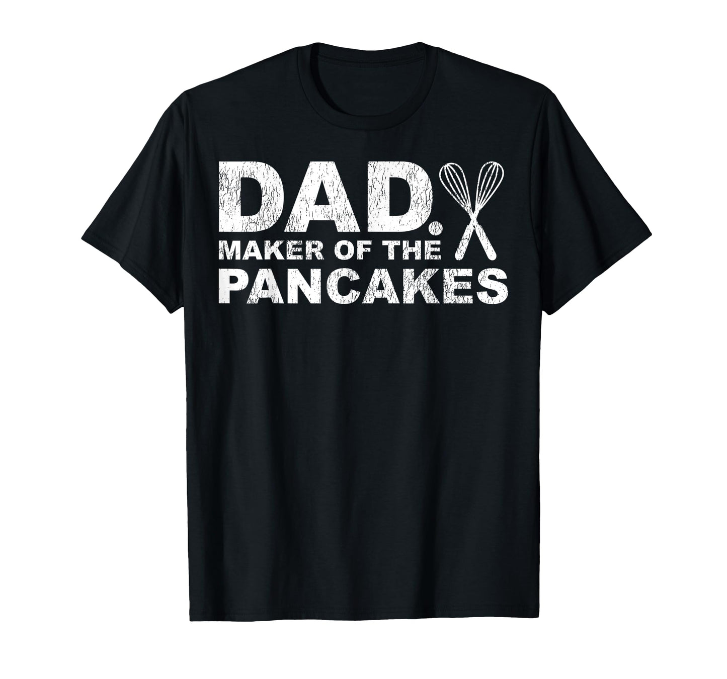 Mens Funny Pancake Lover Dad Maker Of The Pancakes Father's Day T-Shirt