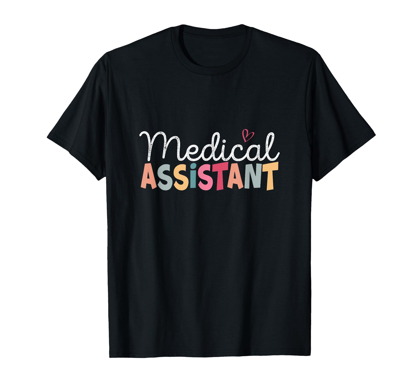 Medical Assistant MA CMA nursing Doctor Assistant Student T-Shirt